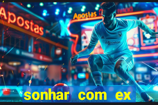 sonhar com ex colega de trabalho